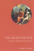 The Objective Eye: Color, Form, and Reality in the Theory of Art артикул 2850a.