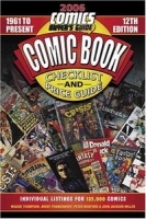 2006 Comic Book Checklist & Price Guide: 1961-Present/Comics Buyer's Guide (Comic Book Checklist and Price Guide) артикул 2864a.