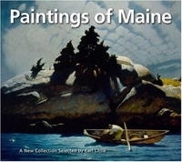 Paintings of Maine: A New Collection Selected by Carl Little (Chameleon Book) артикул 2873a.