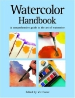 Watercolor Handbook : A Comprehensive Guide to the Art of Watercolor артикул 2933a.