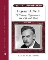 Critical Companion to Eugene O'Neill артикул 2951a.