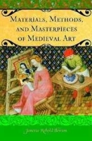 Materials, Methods, and Masterpieces of Medieval Art (Praeger Series on the Middle Ages) артикул 2952a.
