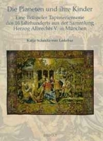 Die Planeten und ihre Kinder: Eine Brusseler Tapisserienserie des 16 Jahrhunderts aus der Sammlung Herzog Albrechts V (Studies in Western Tapestry) (German Edition) артикул 2956a.