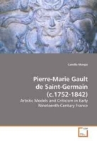 Pierre-Marie Gault de Saint-Germain (c 1752-1842): Artistic Models and Criticism in Early Nineteenth-Century France артикул 3006a.