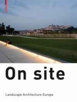 On Site: Landscape Architecture Europe артикул 3014a.