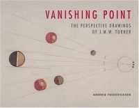 Vanishing Point : The Perspective Drawings of J M W Turner артикул 3043a.